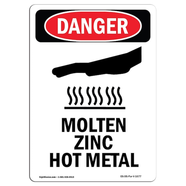 Signmission OSHA Danger Sign, Molten Zinc Hot Metal, 10in X 7in Decal, 7" W, 10" H, Portrait OS-DS-D-710-V-1677 - main